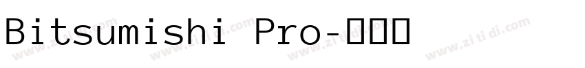 Bitsumishi Pro字体转换